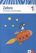 Zebra 1: Arbeitsheft Lesen/Schreiben Klasse 1 (Zeb ...