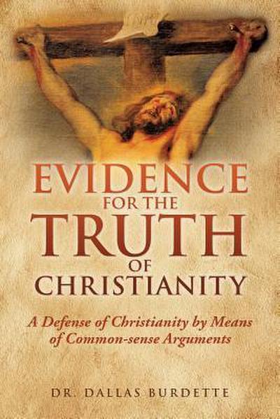 Evidence for the Truth of Christianity