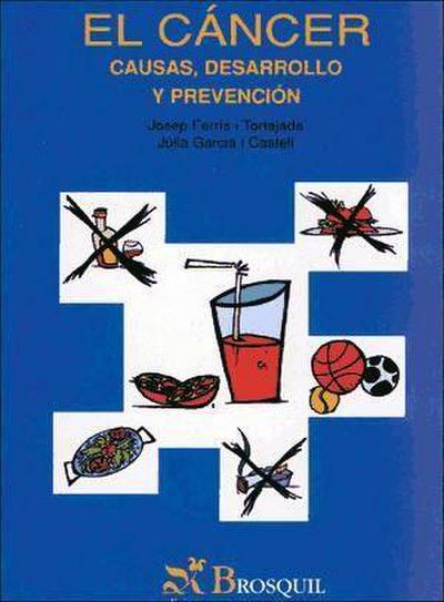 El cancer, causas desarrollo y prevención