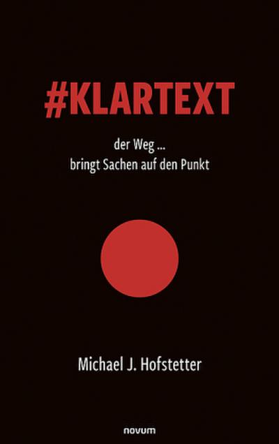 #Klartext der Weg ... bringt Sachen auf den Punkt