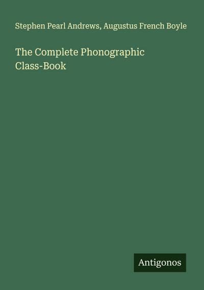 The Complete Phonographic Class-Book