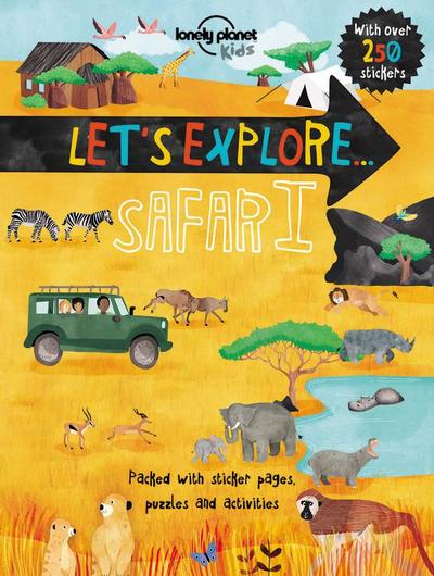 Lonely Planet Kids Let’s Explore... Safari
