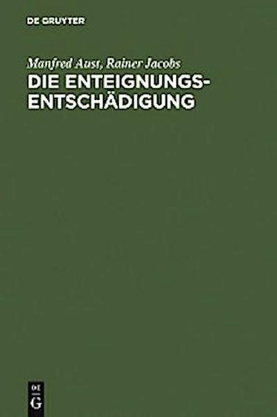 Die Enteignungsentschädigung