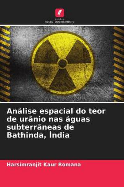 Análise espacial do teor de urânio nas águas subterrâneas de Bathinda, Índia