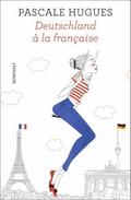 Deutschland à la française