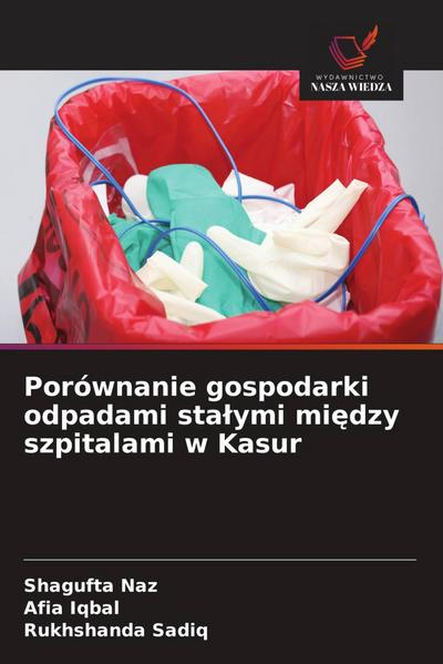 Porównanie gospodarki odpadami sta¿ymi mi¿dzy szpitalami w Kasur
