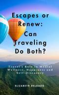 Escapes or Renew