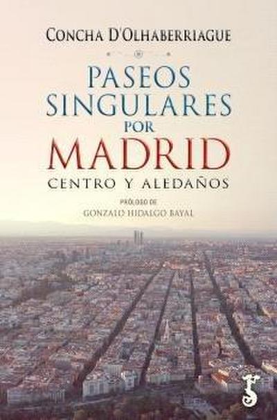 Paseos singulares por Madrid centro y aledaños