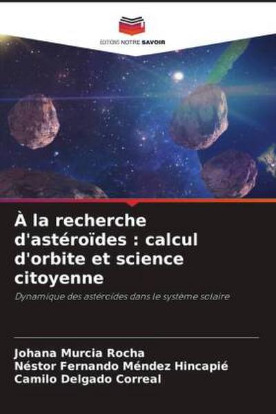 À la recherche d’astéroïdes : calcul d’orbite et science citoyenne