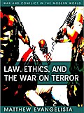 Law, Ethics, and the War on Terror