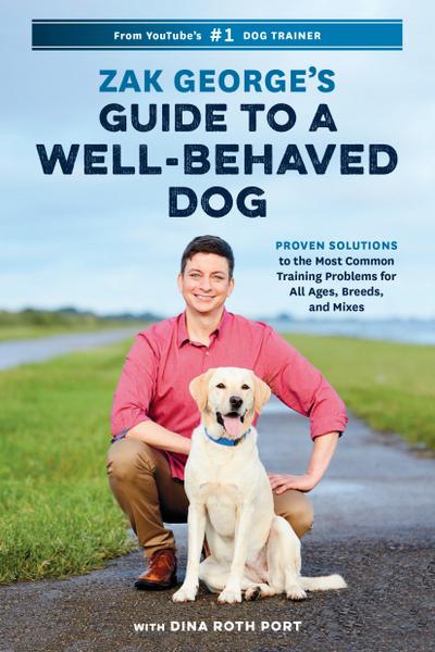 Zak George’s Guide to a Well-Behaved Dog