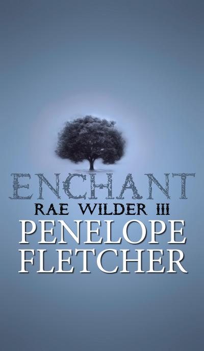 Enchant (Rae Wilder, #3)