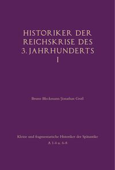 Historiker der Reichskrise des 3. Jahrhunderts I