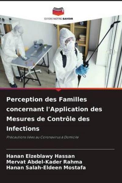 Perception des Familles concernant l’Application des Mesures de Contrôle des Infections