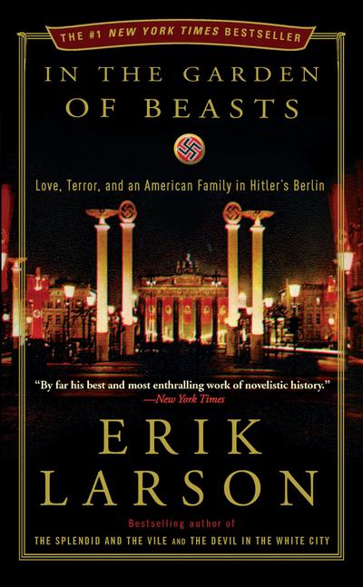 In the Garden of Beasts - Erik Larson