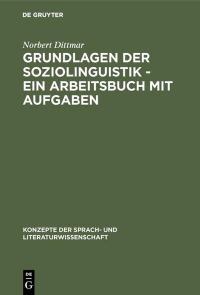 Grundlagen der Soziolinguistik: Ein Arbeitsbuch mit Aufgaben