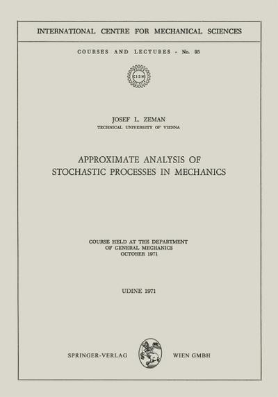 Approximate Analysis of Stochastic Processes in Mechanics
