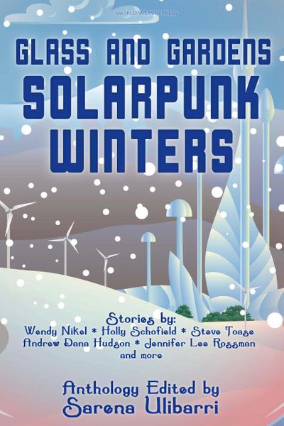 Glass and Gardens: Solarpunk Winters