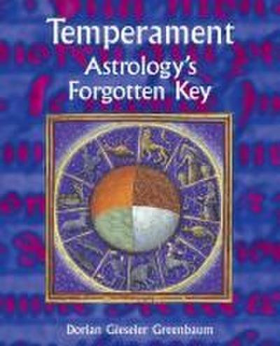 Temperament - Astrology’s Forgotten Key