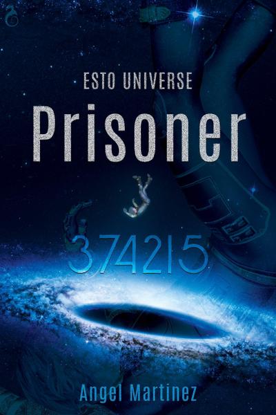 Prisoner 374215 (ESTO Universe, #1)