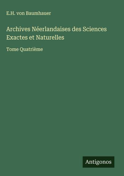 Archives Néerlandaises des Sciences Exactes et Naturelles