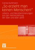 "So erzieht man keinen Menschen!"