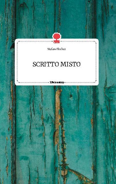 SCRITTO MISTO. Life is a Story - story.one