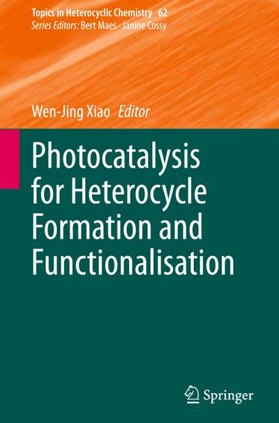 Photocatalysis for Heterocycle Formation and Functionalisation