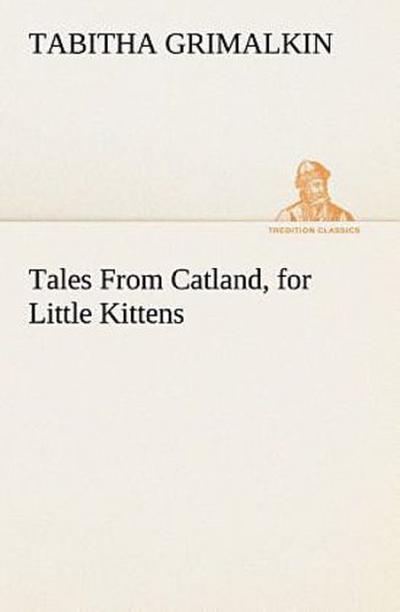 Tales From Catland, for Little Kittens