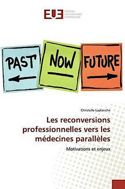 Les reconversions professionnelles vers les médecines parallèles