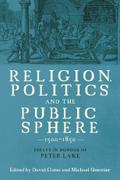 Religion, Politics and the Public Sphere, 1500-1850