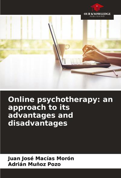 Online psychotherapy: an approach to its advantages and disadvantages