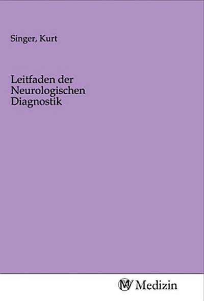 Leitfaden der Neurologischen Diagnostik