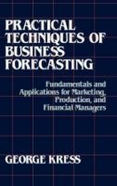 Practical Techniques of Business Forecasting