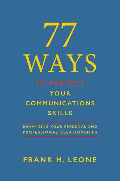 77 Ways To Perfect Your Communications  Skills