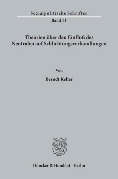 Theorien über den Einfluß des Neutralen auf Schlichtungsverhandlungen.