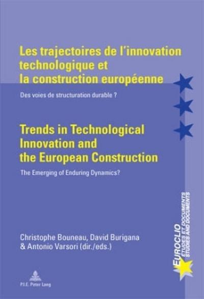 Les trajectoires de l’innovation technologique et la construction européenne / Trends in Technological Innovation and the European Construction