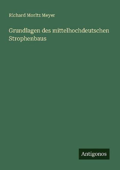 Grundlagen des mittelhochdeutschen Strophenbaus