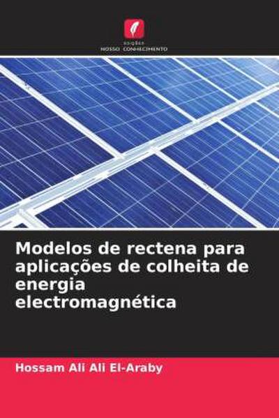 Modelos de rectena para aplicações de colheita de energia electromagnética