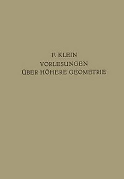 Vorlesungen Über Höhere Geometrie