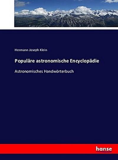 Populäre astronomische Encyclopädie