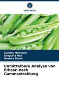 Unmittelbare Analyse von Erbsen nach Gammastrahlun