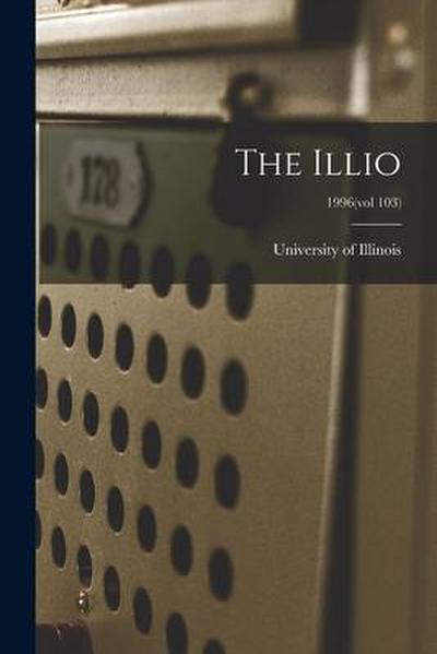 The Illio; 1996(vol 103)