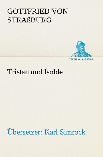 Tristan und Isolde (Übersetzer: Karl Simrock)