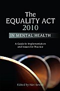 The Equality Act 2010 in Mental Health