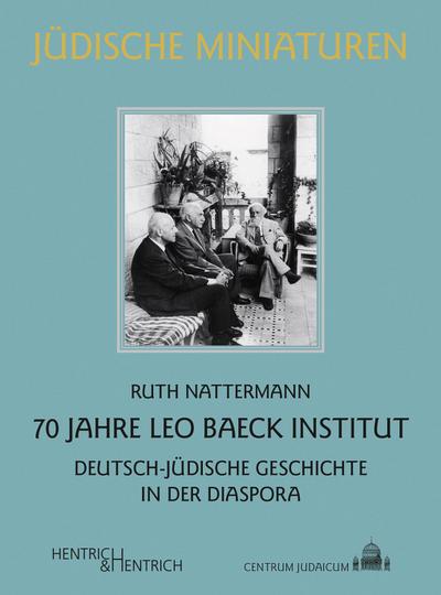 70 Jahre Leo Baeck Institut