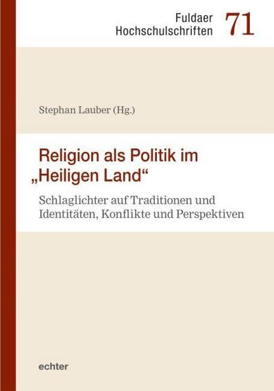 Religion als Politik im ’Heiligen Land’