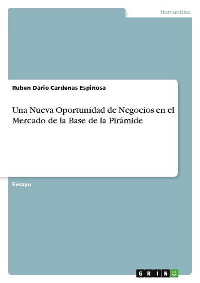 Una Nueva Oportunidad de Negocios en el Mercado de la Base de la Pirámide