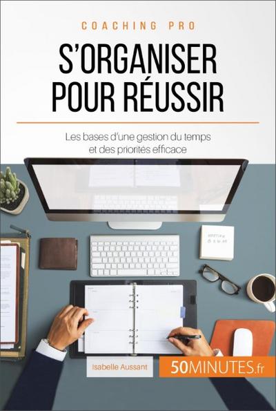 S’organiser pour réussir