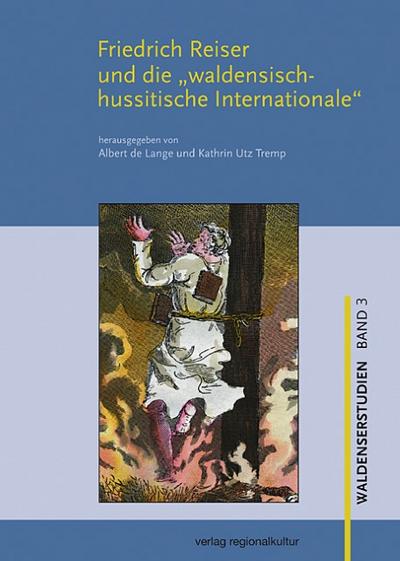Friedrich Reiser und die ’waldensisch-hussitische Internationale’